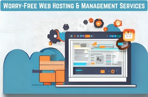 Worry-Free Web Hosting & Management Services